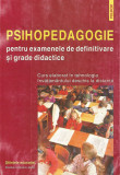 Psihopedagogie pentru examenele de definitivare si grade didactice - Colectiv de autori