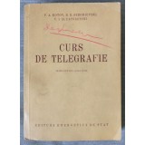 P. A. Kotov; B. R. Serghievski; V. I. Șleapoberski - Curs de telegrafie (1954)