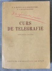 P. A. Kotov; B. R. Serghievski; V. I. Șleapoberski - Curs de telegrafie (1954)