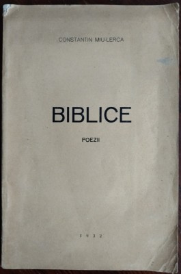 CONSTANTIN MIU-LERCA: BIBLICE (POEZII) [volum de debut, TIMISOARA 1932] foto