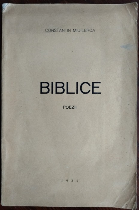 CONSTANTIN MIU-LERCA: BIBLICE (POEZII) [volum de debut, TIMISOARA 1932]