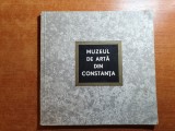 Muzeul de Arta Constanta 1967 - Carte Istoria Artei, 46 pagini