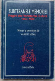 SUBTERANELE MEMORIEI. PAGINI DIN REZISTENTA CULTURII 1944-1954-VASILE IGNA