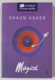 SCRISORI REMARCABILE : MUZICA , compilatie de SHAUN USHER , 2022