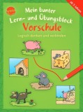 Mein bunter Lern- und &Uuml;bungsblock Vorschule. Logisch denken und verbinden