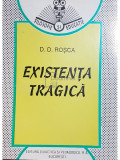 D. D. Roșca - Existența tragică (editia 1995)