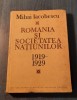 Romania si societatea natiunilor 1919 - 1929 Mihai Iacobescu, 1988