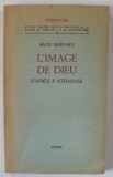 L &#039; IMAGE DE DIEU D &#039; APRES S &#039; ATHANASE par REGIS BERNARD , 1952