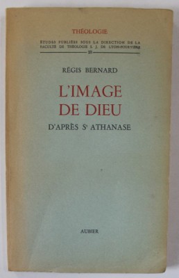 L &amp;#039; IMAGE DE DIEU D &amp;#039; APRES S &amp;#039; ATHANASE par REGIS BERNARD , 1952 foto