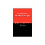 Essential Writings of Friedrich Engels: Socialism, Utopian and Scientific; The Principles of Communism; And Others