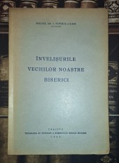I. Popescu Cilieni - &Icirc;nvelișurile vechilor noastre biserici (1945)