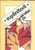 Suplinitorii - Nicolae Tic, Roman Literatura Rom&acirc;nă, Editie Veche Cartea Rom&acirc;nească 1982