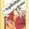 Suplinitorii - Nicolae Tic A