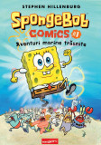 SpongeBob Comics #1. Aventuri marine trăsnite - Stephen Hillenburg