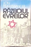 Razboiul Evreilor - Lion Feuchtwanger, 1992, Aurom, Roman, Roman Beletristica, Paperback