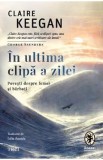 In ultima clipa a zilei. Povesti despre femei si barbati - Claire Keegan