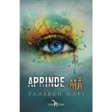 Atingerea lui Juliette, Vol. 3: Aprinde-ma - Tahereh Mafi, Leda Edge, Young Adult, Fictiune, Romana, Coperta Brosata