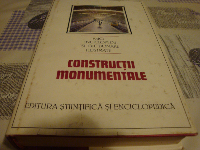 Constructii monumentale - 1989 - mica enciclopedie ilustrata