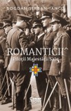 Romanticii. Pilotii Majestatii Sale, Bogdan serban-Iancu - Editura Corint