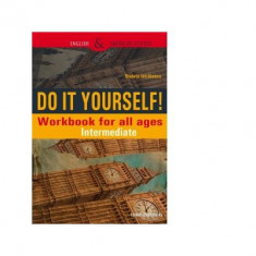 Do It Yourself! Workbook for all ages. Intermediate - Steluta Istratescu