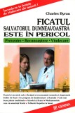 Ficatul salvatorul dumneavoastra este in pericol, 2011