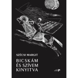 Bicsk&aacute;m &eacute;s sz&iacute;vem kinyitva - Falusi M&aacute;rton