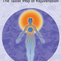 Chi Self-Massage: The Taoist Way of Rejuvenation