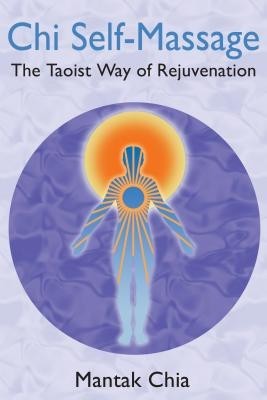 Chi Self-Massage: The Taoist Way of Rejuvenation foto