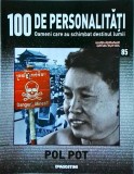 100 de personalitati. Oameni care au schimbat destinul lumii. Pol Pot, numarul