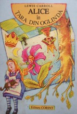 Lewis Carroll - Alice in Tara din Oglinda (Editia: 1997) foto