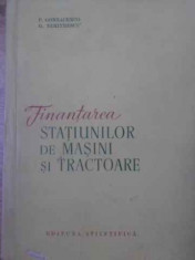 FINANTAREA STATIUNILOR DE MASINI SI TRACTOARE-P. GONZACENCO, G. DIMITRESCU foto