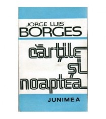 Jorge Luis Borges - Cartile si noaptea - 100832