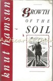 Growth Of The Soil - Knut Hamsun, A Condor Book, Oslo 1995, 435 pg, Engleza, Coperta Brosata, 0-285-64878-0