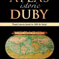 Atlas istoric Duby - Paperback brosat - Larousse - Corint