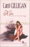 Cumpara ieftin Kyra - Carol Gilligan, Editura Polirom, 2008, Roman, Beletristica