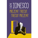 Prezent trecut, trecut prezent
