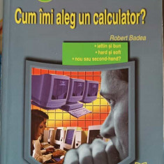 CUM IMI ALEG UN CALCULATOR?-ROBERT BADEA