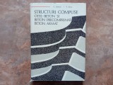 STRUCTURI COMPUSE OTEL - BETON SI BETON PRECOMPRIMAT - BETON ARMAT de C. AVRAM , V. BOTA , 1975