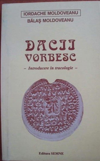 Iordache Moldoveanu - Dacii vorbesc