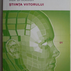 Stiinta Viitorului - Max Brockman