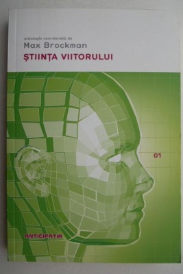 Stiinta Viitorului - Max Brockman foto