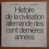Ernst Johann - Histoire de la civilisation allemande des cent dernieres annees