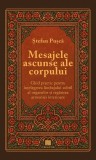 Mesajele ascunse ale corpului - Paperback brosat - Ștefan Pușcă - Creator