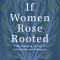 If Women Rose Rooted: A Life-Changing Journey to Authenticity and Belonging
