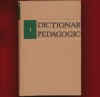 &quot;Dictionar pedagogic&quot; - volumul 1: A-K, 1963