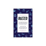 Buzzed: The Straight Facts about the Most Used and Abused Drugs from Alcohol to Ecstasy, Fifth Edition