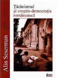 Taranismul si crestin-democratia romaneasca | Alin Seserman