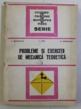 PROBLEME SI EXERCITII DE MECANICA TEORETICA de P. BRADEANU , I. POP , D. BRADEANU , 1979