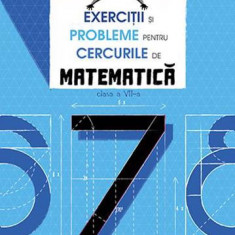 Exercitii si probleme pentru cercurile de mate cls. a 7-a Ed. ll