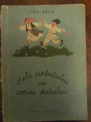 Ion Brad - Orele cantatului cu copiii satului foto